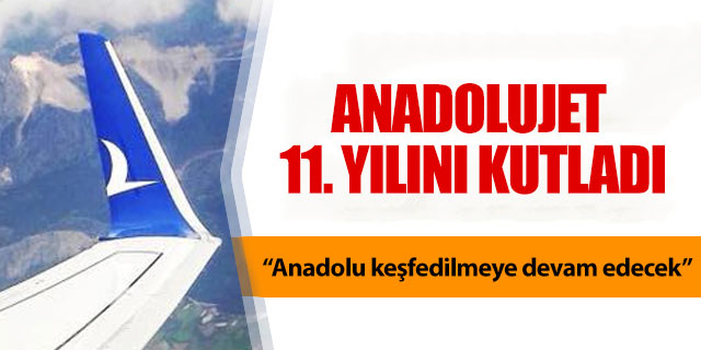 Anadolujet 11. yılını kutladı