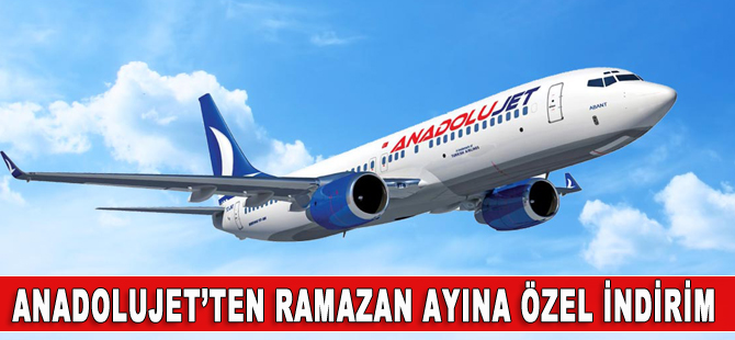 Anadolujet’ten Ramazan kampanyası