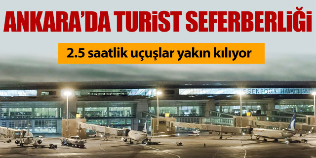 Ankara’da turist seferberliği