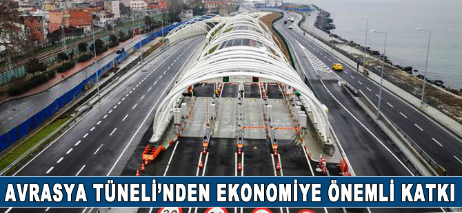 Avrasya Tüneli’nden ekonomiye önemli katkı