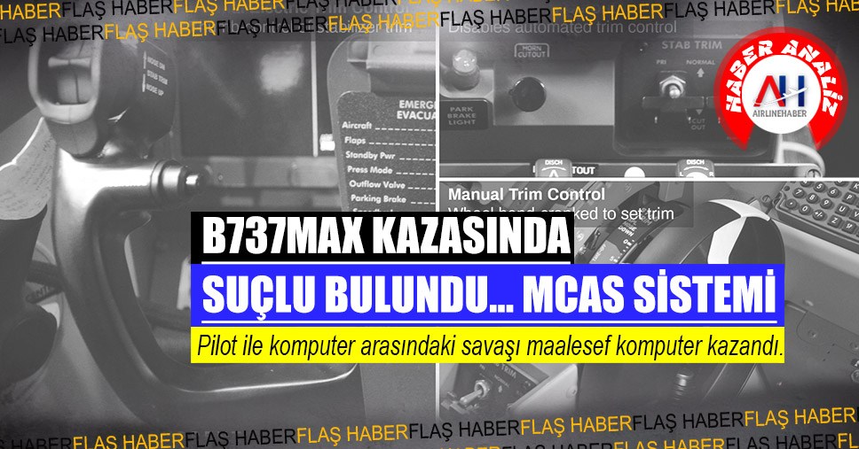 B737MAX KAZASINDA SUÇLU BULUNDU… MCAS SİSTEMİ
