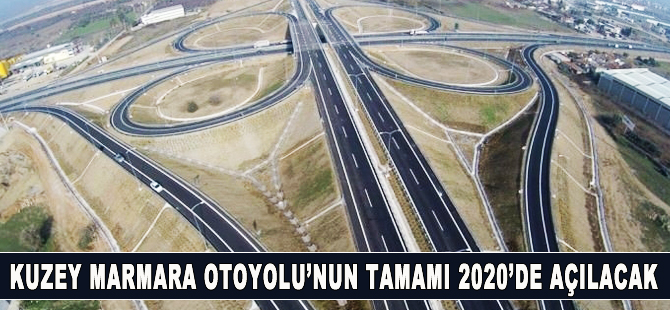 Bakan Turhan: Kuzey Marmara Otoyolu’nun tamamı 2020’de açılacak