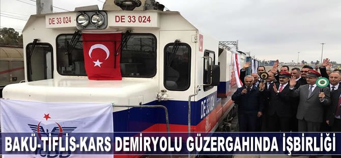 Bakü-Tiflis-Kars Demiryolu güzergahında işbirliği