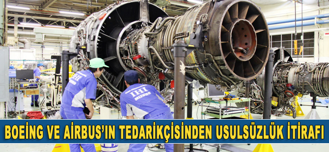 Boeing ve Airbus’ın tedarikçisi kalite kontrolde usulsüzlüğü itiraf etti