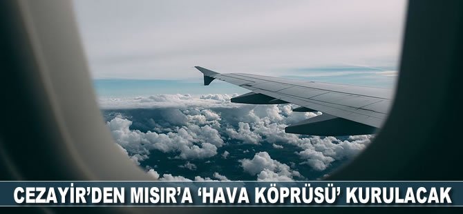 Cezayir’den Mısır’a ‘hava köprüsü’ kurulacak