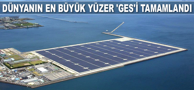 Çin’de dünyanın en büyük yüzer GES’i şebekeye bağlandı