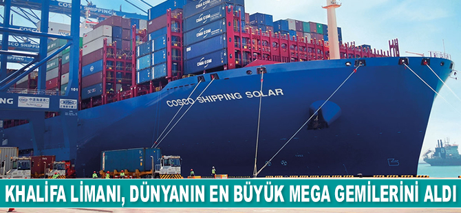 CSP Abu Dabi Terminali, dünyanın en büyük mega gemilerini satın aldı
