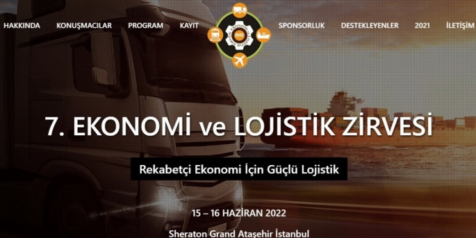 Ekonomi ve Lojistik Zirvesi’nin yedincisi 15 – 16 Haziran 2022 tarihinde İstanbul’da gerçekleştirilecek.