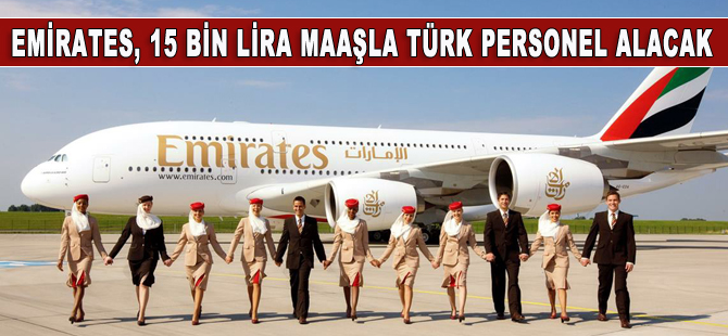 Emirates, 15 bin lira maaşla Türk personel alacak