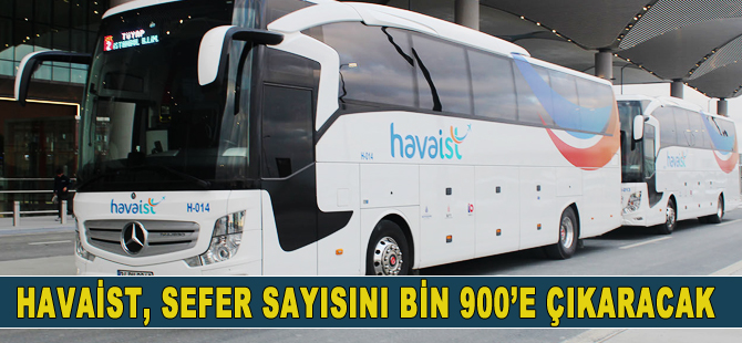 Havaist sefer sayısını bin 900’e çıkartacak