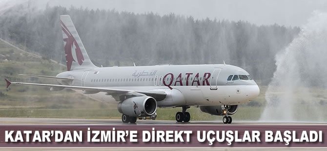 Katar’dan İzmir’e direkt uçuşlar başladı
