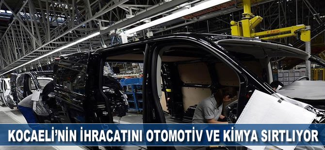 Kocaeli’nin ihracatını otomotiv ve kimya sırtlıyor