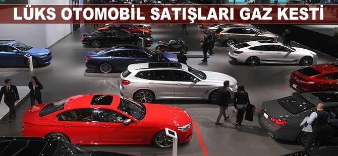 Lüks otomobil satışları gaz kesti