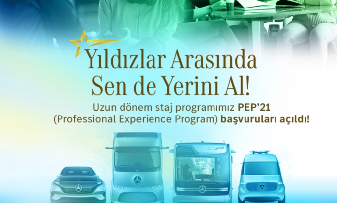 Mercedes-Benz “PEP” uzun dönem staj programı başvuruları başladı.