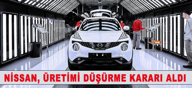 Nissan üretimi düşürecek iddiası