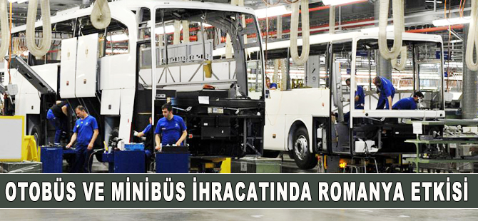 Otobüs ve minibüs ihracatına Romanya etkisi