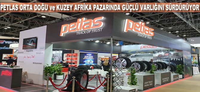 Petlas Orta Doğu ve Kuzey Afrika pazarında güçlü varlığını sürdürüyor