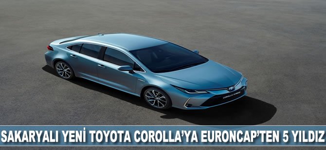 Sakaryalı yeni Toyota Corolla’ya EuroNCAP’ten beş yıldız