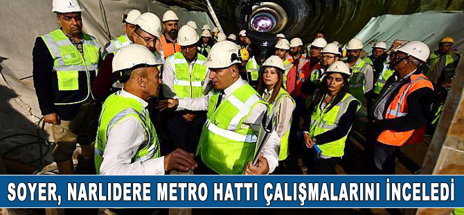 Soyer, Narlıdere metrosunda incelemelerde bulundu