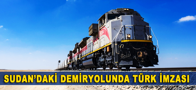 Sudan’daki demiryolunda Türk imzası