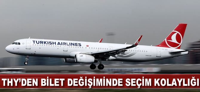 THY’den bilet değişiminde seçim kolaylığı