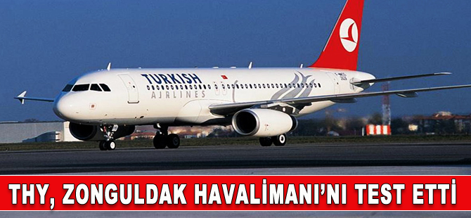 THY, Zonguldak Havalimanı’na test inişi yaptı