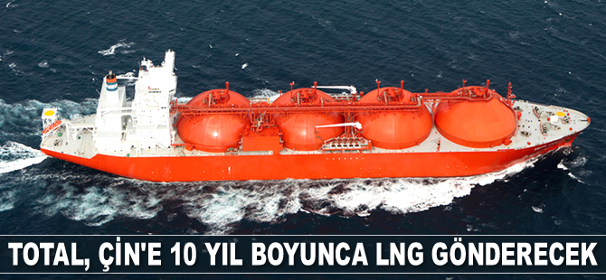 Total, Çin’e 10 yıl boyunca LNG gönderecek