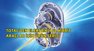 TOTAL’den elektrikli ve hibrit araçlara yeni motor yağı