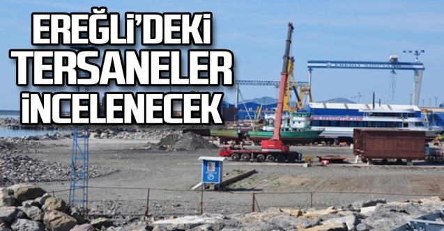 TPAO üst düzey yetkilileri tarafından, Zonguldak’ın Ereğli ilçesinde kurulu bulunan tersaneler bölgesinde incelemeler yapılacak.
