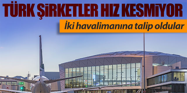 Türk şirketler hız kesmiyor