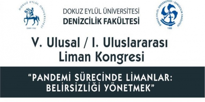 Ulusal Liman Kongresi’nin uluslararası düzeyde birincisi 4-5 Kasım 2021 tarihleri arasında Dokuz Eylül Üniversitesi Denizcilik Fakültesi tarafından gerçekleştirilecek.