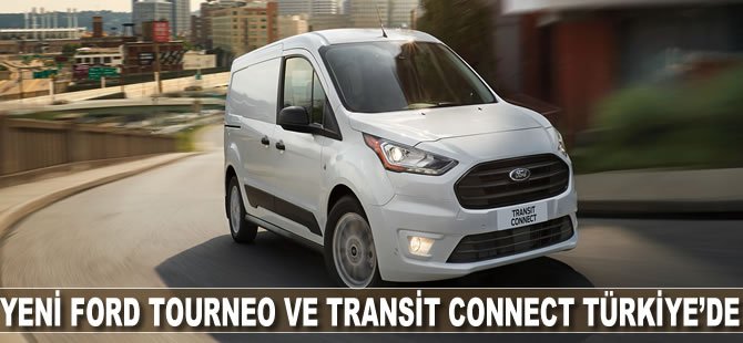 Yeni Ford Tourneo ve Transit Connect Türkiye’de
