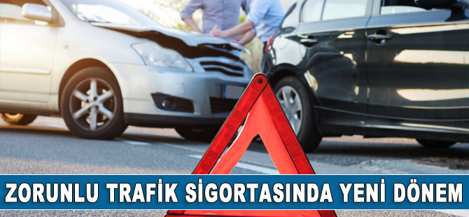 Zorunlu trafik sigortasında yeni dönem